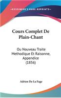 Cours Complet de Plain-Chant: Ou Nouveau Traite Methodique Et Raisonne, Appendice (1856)