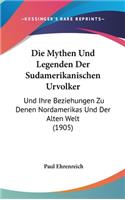 Die Mythen Und Legenden Der Sudamerikanischen Urvolker
