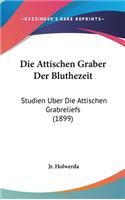 Die Attischen Graber Der Bluthezeit
