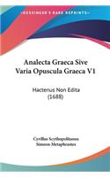 Analecta Graeca Sive Varia Opuscula Graeca V1