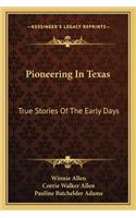 Pioneering In Texas