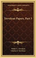 Trevelyan Papers, Part 3