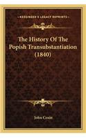 History Of The Popish Transubstantiation (1840)