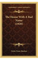 The House With A Bad Name (1920)