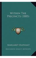 Within The Precincts (1885): (English)