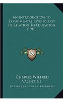 Introduction to Experimental Psychology in Relation to Education (1916)