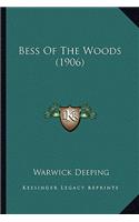 Bess Of The Woods (1906)