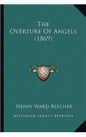 The Overture Of Angels (1869): (English)