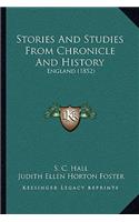 Stories And Studies From Chronicle And History