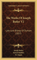 The Works Of Joseph Butler V2