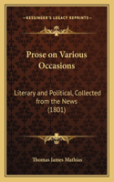 Prose on Various Occasions: Literary and Political, Collected from the News (1801)(English)