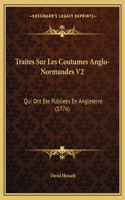 Traites Sur Les Coutumes Anglo-Normandes V2