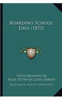 Boarding-School Days (1873)