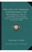 Records Of Criminal Jurisprudence Or Historical Facts