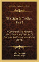 The Light In The East Part 2