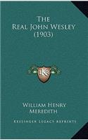 The Real John Wesley (1903)