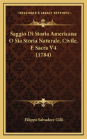 Saggio Di Storia Americana O Sia Storia Naturale, Civile, E Sacra V4 (1784)
