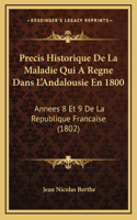 Precis Historique De La Maladie Qui A Regne Dans L'Andalousie En 1800