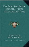 Die Frau Im Neuen Burgerlichen Gesetzbuch (1895)