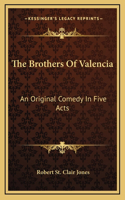 The Brothers Of Valencia