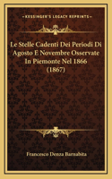 Le Stelle Cadenti Dei Periodi Di Agosto E Novembre Osservate In Piemonte Nel 1866 (1867)