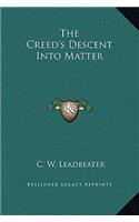 The Creed's Descent Into Matter