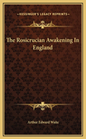 The Rosicrucian Awakening In England