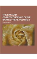 The Life and Correspondence of Sir Bartle Frere Volume 2: (English)