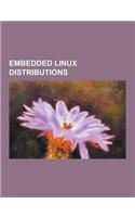 Embedded Linux Distributions