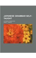 Japanese Grammar Self-Taught; (In Roman Character)