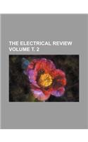 The Electrical Review Volume . 2