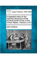 digested index to the reported decisions of the several courts of law in the United States. Volume 2 of 2