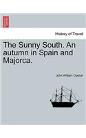 Sunny South. an Autumn in Spain and Majorca.