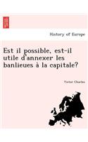 Est il possible, est-il utile d'annexer les banlieues a&#768; la capitale?