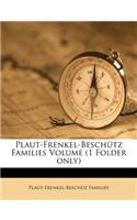 Plaut-Frenkel-Beschütz Families Volume (1 Folder Only)