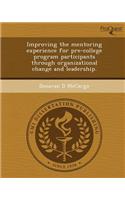 Improving the Mentoring Experience for Pre-College Program Participants Through Organizational Change and Leadership