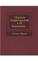 Chymie Expérimentale Et Raisonnée...: (French)