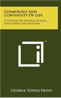 Cosmology and Continuity of Life