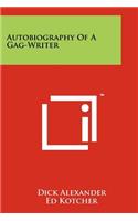 Autobiography of a Gag-Writer