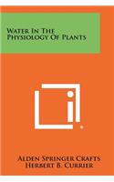 Water In The Physiology Of Plants