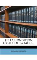 de la Condition Legale de la Mere...