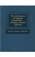 Dictionary of Dainty Breakfasts