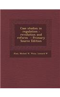 Case Studies in Regulation