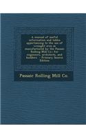 A Manual of Useful Information and Tables Appertaining to the Use of Wrought Iron as Manufactured by the Passaic Rolling Mill Co.; For Engineers, AR