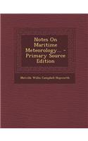 Notes on Maritime Meteorology...