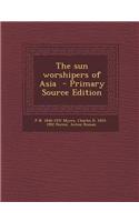 The Sun Worshipers of Asia