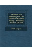 Studien Zur Metaphysik Der Differentialrechnung - Primary Source Edition