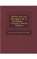 Notice Sur Les Nuraghes De La Sardaigne... - Primary Source Edition