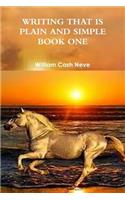 Writing That Is Plain and Simple Book One