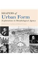 Shapers of Urban Form